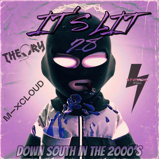 IT'S LIT 28 - DOWN SOUTH IN THE 2000'S