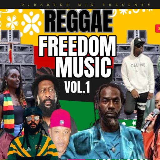 Reggae Mix 2024, Reggae Freedom Music Vol 1 Ft Samory I, Protoje, Lila Iké, Agent Sasco, Mikey Spice