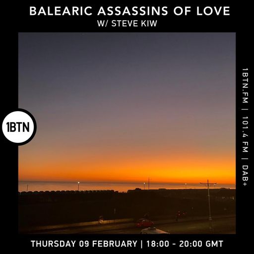 Balearic Assassins Of Love with Steve KIW - 09.02.2023