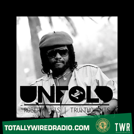 Tru Thoughts Presents Unfold w/ Robert Luis ~ 01.02.26