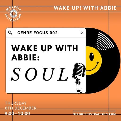 Wake Up! with Abbie: Soul Special (8th December '22)