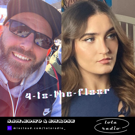 Lola Radio | Sam.Edmo 056 w/ Emrose introducing 4-to-the-floor competition! | 29.03.25
