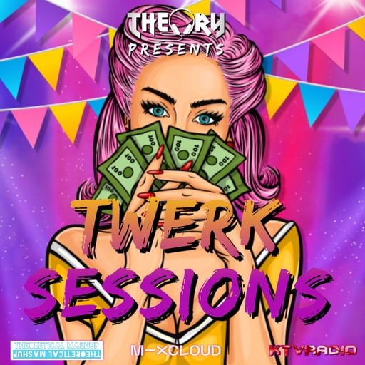 TWERK SESSIONS - TODAY'S & YESTERDAY'S TWERK HITS