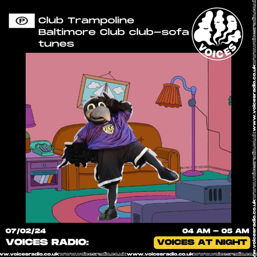 Club Trampoline - 07/02/24 - Voices Radio