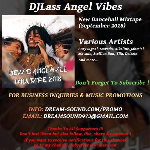 DJLass Angel Vibes - New Dancehall Mixtape Ft. Busy Signal, Mavado, Alkaline, Jahmiel (Sept 2018)