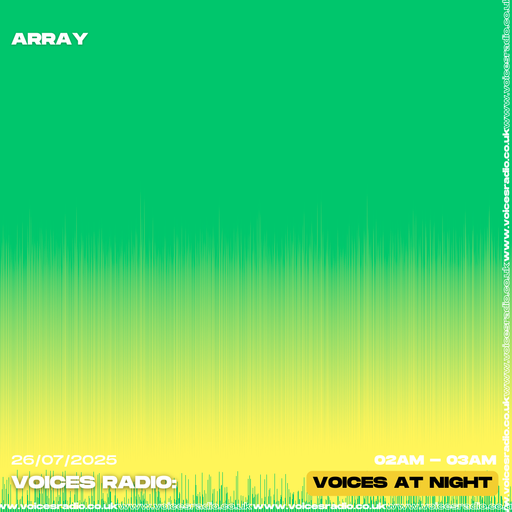 Array - 26/07/25 - [Voices Radio]