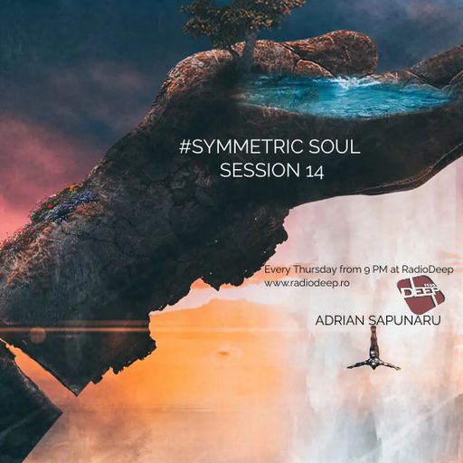 SYMMETRIC SOUL SESSION 14 w. ADRIAN SAPUNARU #organic | Radio Deep Romania