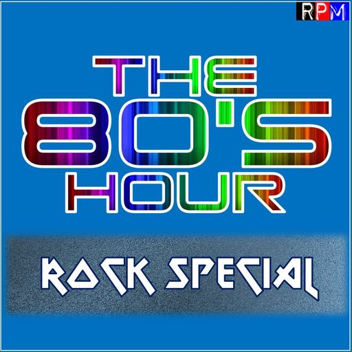 THE 80'S HOUR : ROCK SPECIAL