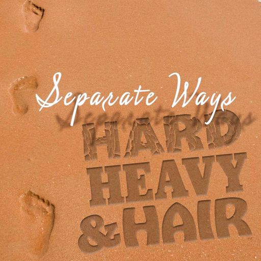 365 - Separate Ways - The Hard, Heavy & Hair Show with Pariah Burke