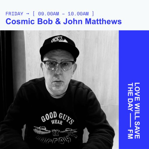2026-04-10 Cosmic Bob & John Matthews | LWSTD-FM