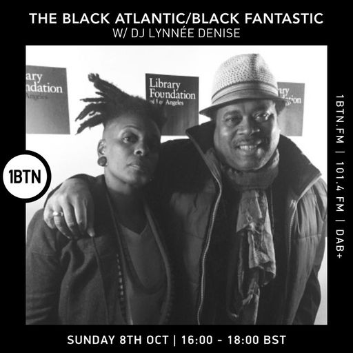 The Black Atlantic/Black Fantastic with Lynnée Denise - 08.10.23.