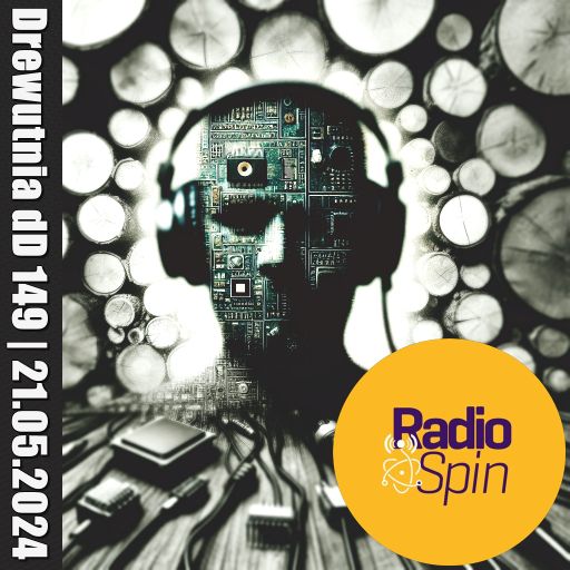 Drewutnia dD 149 | 21.05.2024 | Radio SPIN