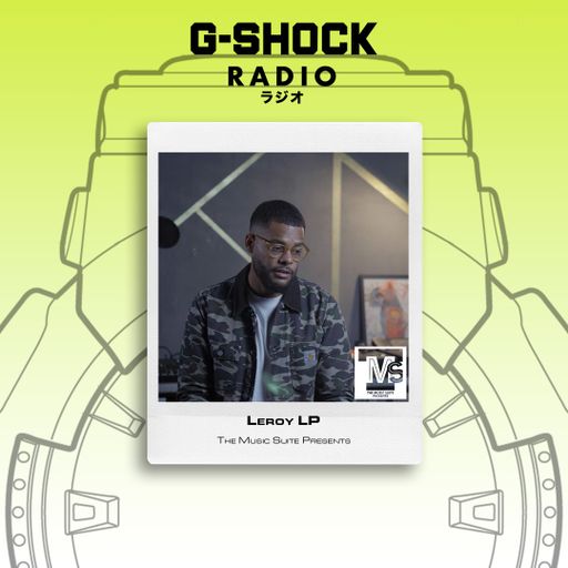 G-SHOCK Radio Presents - The Music Suite - Leroy LP -11/01