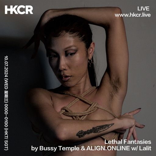 Lethal Fantasies by Bussy Temple & ALIGN.ONLINE w/ Lalit - 10/07/2024