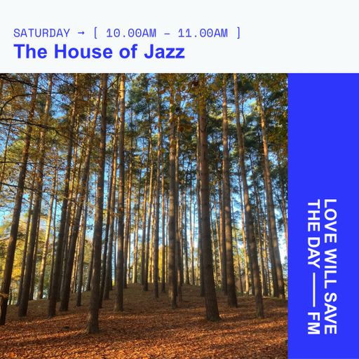 2025-11-22 The House of Jazz | LWSTD-FM