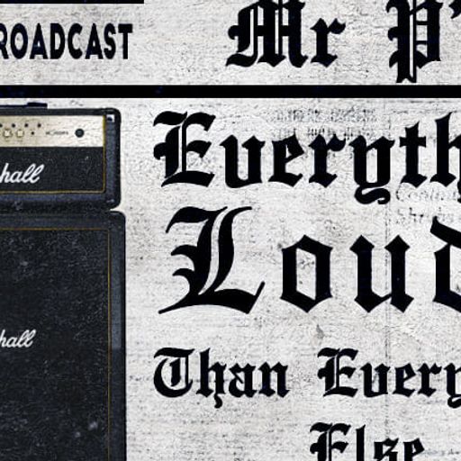 Mr P,s Everything Louder Than Everything Else Show 47 Broadcast Date 23/01/2020