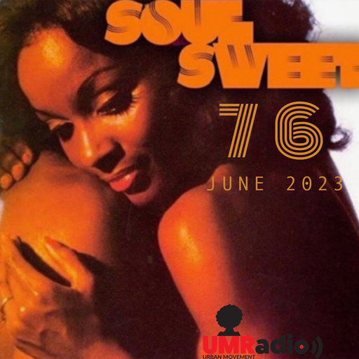 SOUL SWEET 76 ~ JUNE 2023