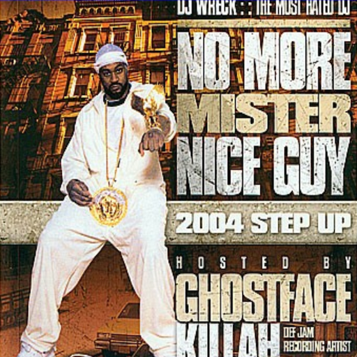 DJ Wreck & Ghostface Killah - No More Mr Nice Guy Pt 1 (2004)