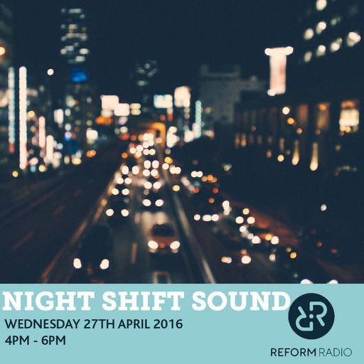 Night Shift Sounds 27th April 2016