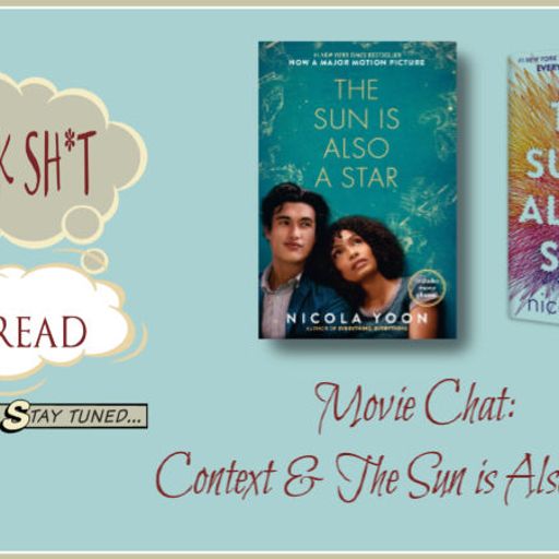 Context & The Sun Is Also A Star - I Talk Sh*t and Read #3