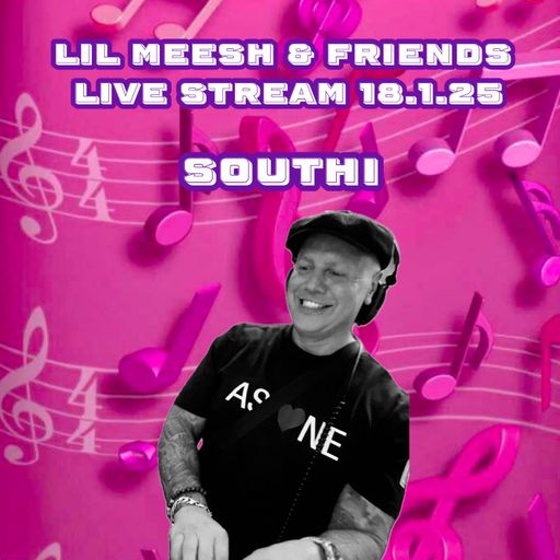 Southi (As one) Lil Meesh & Friends 18.1.25