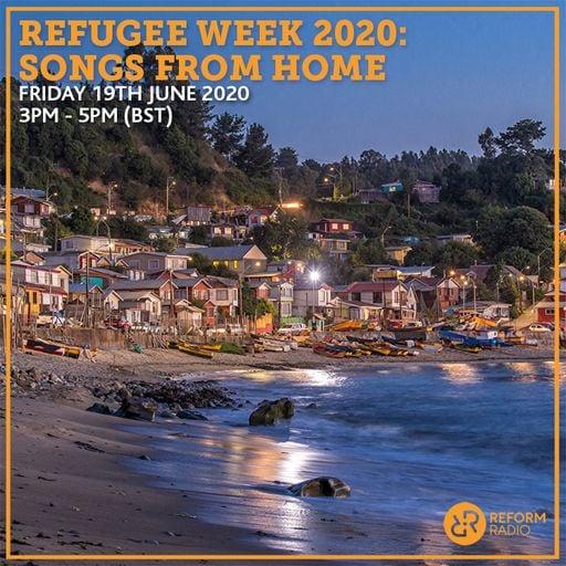 Refugee Week 2020: Songs From Home 19th June 2020