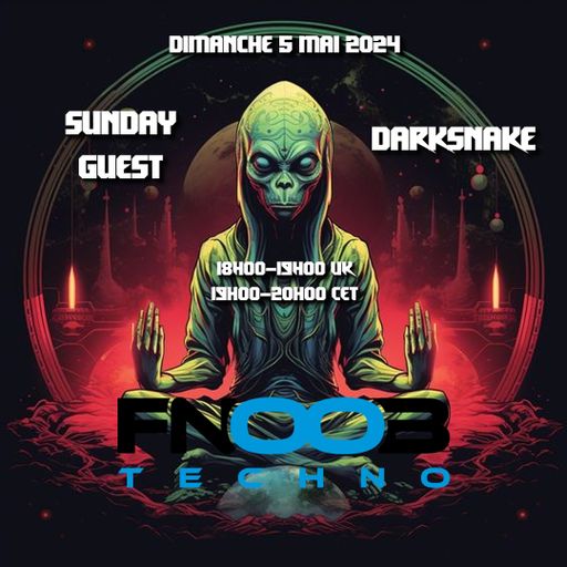 Darksnake Special Techno "Sunday Guest" Fnoob Techno Radio 5.5.2024