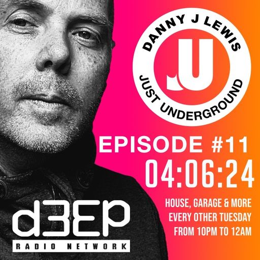 Danny J Lewis - Just Underground (04/06/24)