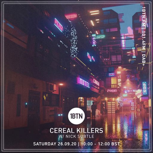 Cereal Killers w/Nick Subtle - 26.09.2020