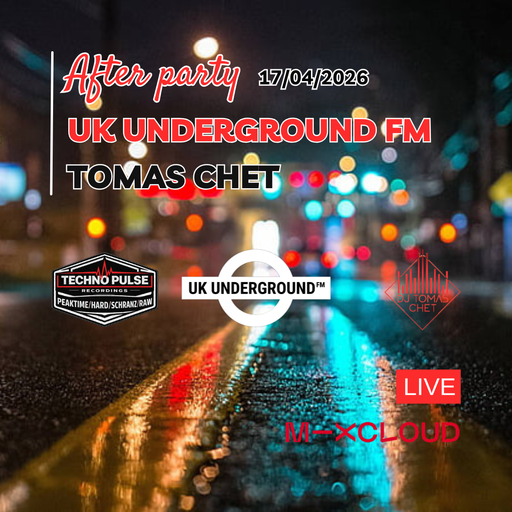 Dj Tomas Chet - Live on Mixcloud after UK Underground show 17.04.2026.