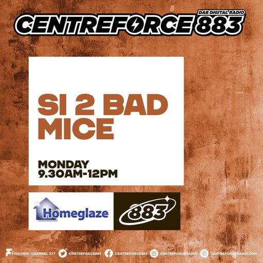 Si 2 Bad Mice - 883.centreforce DAB+ - 06 - 04 - 2026 .mp3