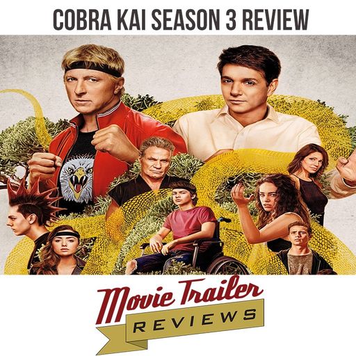 Cobra Kai Season 3 - Movie Trailer Reviews