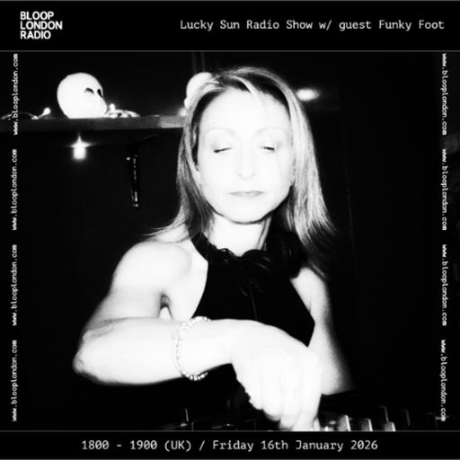 Lucky Sun Radio Show w/ FunkyFoot - 16.01.26