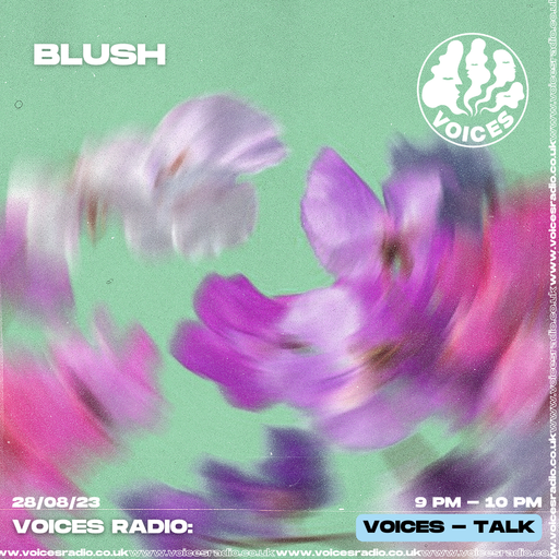 BLUSH w/ Lavandula - 28/08/23 - Voices Radio