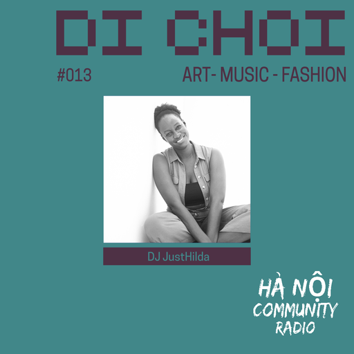Di Choi Ep 13 w/ JustHilda 03.11.22