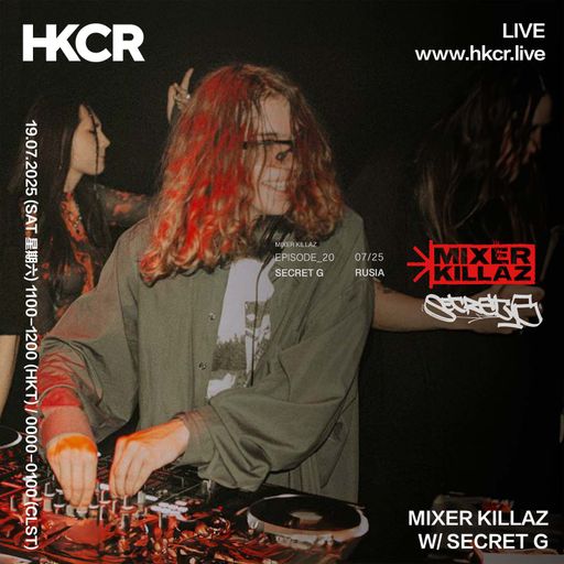 MIXER KILLAZ W/ SECRET G - 19/07/2025