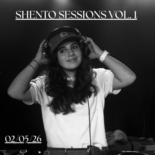 Shento - Shento Sessions (02/05/26)