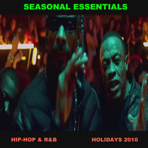 Seasonal Essentials: Hip Hop & R&B - 2010 Pt 5: Holiday Styles