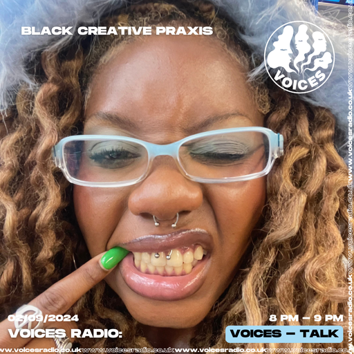 BLACK CREATIVE PRAXIS - 02/09/24 - Voices Radio