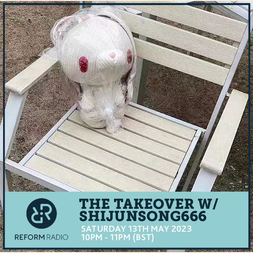 The Takeover w/ shijunsong666 13th May 2023