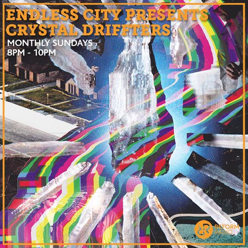 Endless City presents Crystal Drifters 30th June 2019