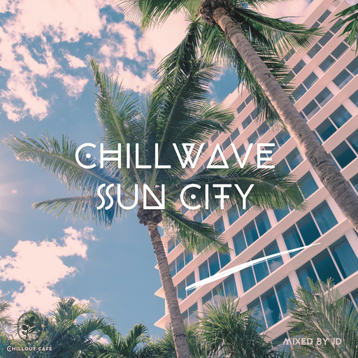 Chillwave Sun City