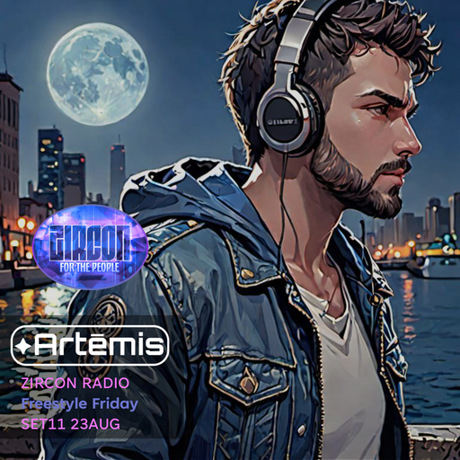 Zircon Radio - Freestyle Friday - SET11 23AUG