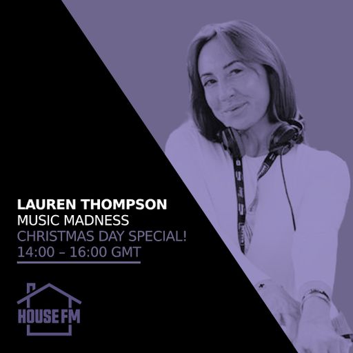 Lauren Thompson - Music Madness Christmas Day Special! 25 DEC 2024