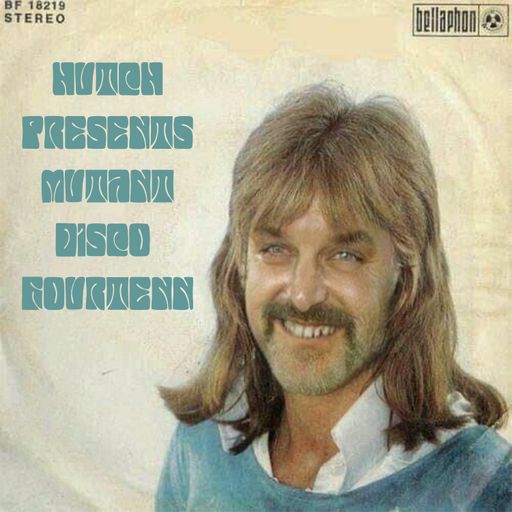 HUTCH PRESENTS MUTANT DISCO FOURTEEN