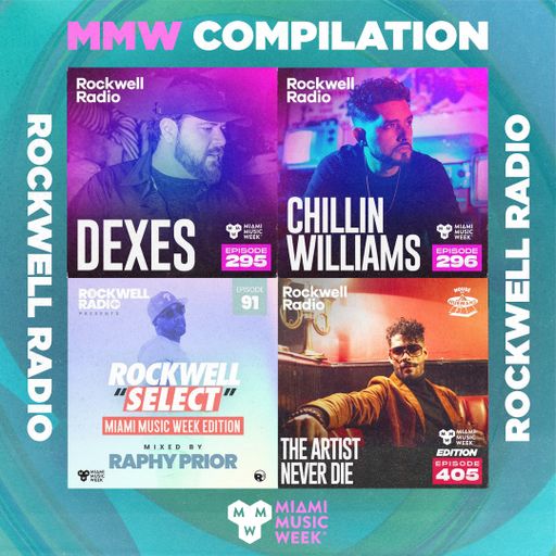 ROCKWELL RADIO - MMW COMPILATION (DEXES, CHILLIN WILLIAMS, RAPHY PRIOR, THE ARTIST NEVER DIES)