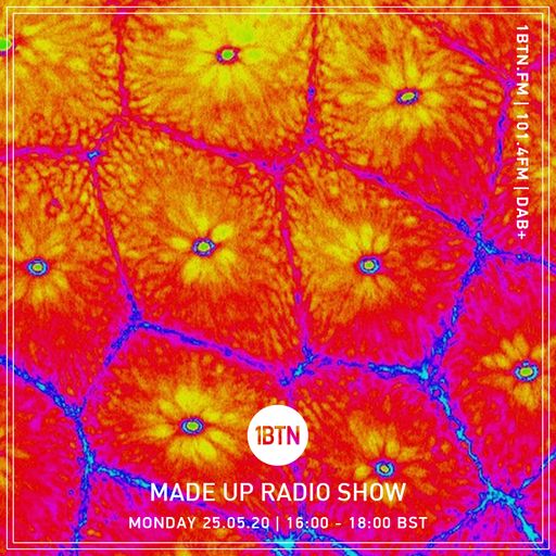 Made Up Radio Show - 25.05.2020