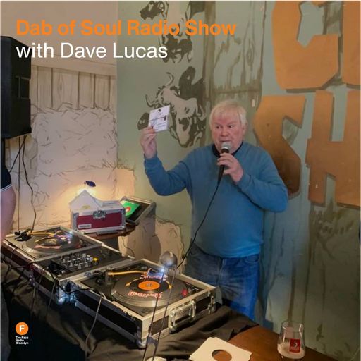 Dab of Soul - Dave Lucas* + Special Guest Kev Collins  — 1 July 2025