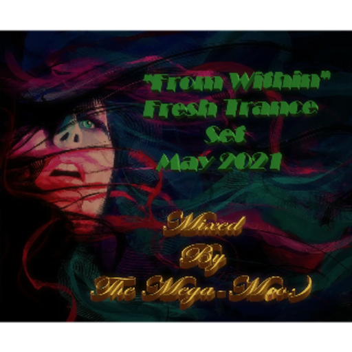 "From Within" Set - Fresh Uplifting Trance May 2021