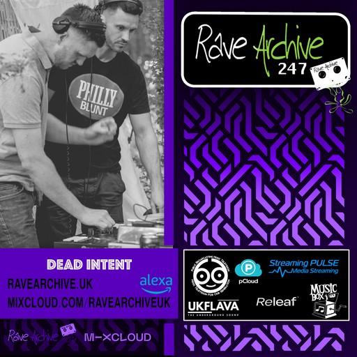 Dead Intent - Rave Archive 247 - 28.04.25